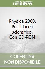 Physica 2000. Per il Liceo scientifico. Con CD-ROM libro