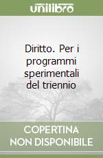 Diritto. Per i programmi sperimentali del triennio libro