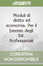Moduli di diritto ed economia. Per il biennio degli Ist. Professionali (1) libro