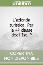 L'azienda turistica. Per la 4ª classe degli Ist. P libro