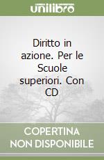 Diritto in azione. Per le Scuole superiori. Con CD libro