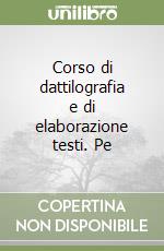 Corso di dattilografia e di elaborazione testi. Pe libro