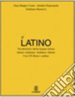 Il vocabolario della lingua latina. Latino-italiano, italiano-latinoGuida  all'uso. Con espansione online