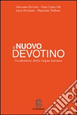 Il nuovo Devotino. Vocabolario della lingua italiana libro