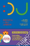Il Devoto-Oli junior. Il mio primo vocabolario di italiano. Nuova ediz. Con espansione online libro