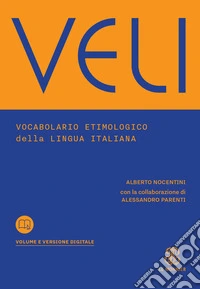 Veli. Vocabolario etimologico della lingua italiana libro