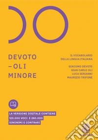 Devoto-Oli minore. Il vocabolario della lingua italiana libro