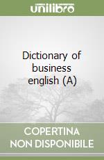 Dictionary of business english (A) libro