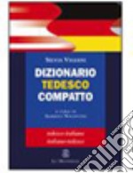 Dizionario tedesco compatto. Tedesco-italiano; italiano-tedesco libro