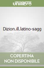 Dizion.ill.latino-sagg libro