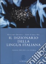 Il dizionario della lingua italiana. Con CD-ROM libro