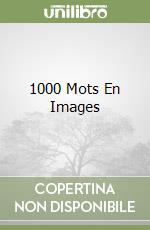 1000 Mots En Images libro