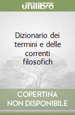 Dizionario dei termini e delle correnti filosofich