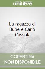 La ragazza di Bube e Carlo Cassola libro