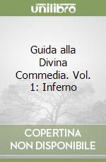 Guida alla Divina Commedia. Vol. 1: Inferno libro