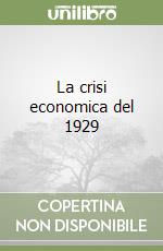 La crisi economica del 1929 libro