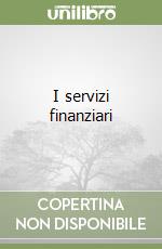 I servizi finanziari libro