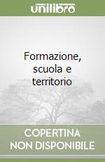 Formazione, scuola e territorio