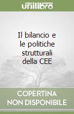 Il bilancio e le politiche strutturali della CEE libro