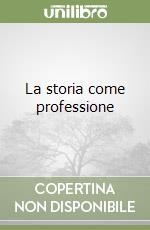 La storia come professione libro