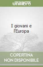 I giovani e l'Europa libro