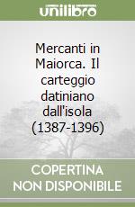 Mercanti in Maiorca. Il carteggio datiniano dall'isola (1387-1396) (2)