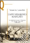 L'appuntamento mancato. La sinistra italiana e il dissenso nei regimi comunisti (1968-1989) libro