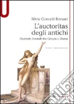 L'auctoritas degli antichi. Hannah Arendt tra Grecia e Roma