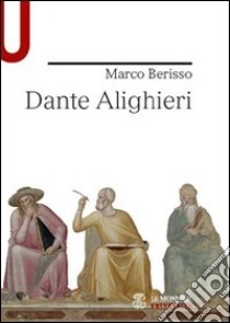 Dante Alighieri Marco Berisso Mondadori Education 2011