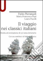 Il viaggio nei classici italiani. Storia ed evoluzione di un tema letterario