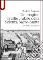 L'immagine irraffigurabile della scienza sacro-santa