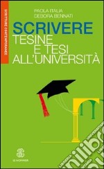 Scrivere tesine e tesi all'Università libro