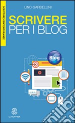 Scrivere per i blog libro