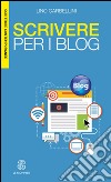 Scrivere per i blog libro