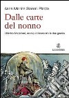 Dalle carte del nonno. Ulderico Mazzolani, un repubblicano tra le due guerre libro di Storoni Piazza Anna Marina