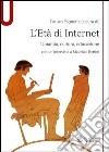 L'età di internet. Umanità, cultura, educazione libro di Pagnotta F. (cur.)