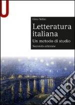 Letteratura italiana. Un metodo di studio