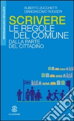 Scrivere le regole del Comune. Dalla parte del cittadino libro