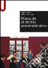 Manuale di diritto amministrativo libro di Italia Vittorio Bottino Gabriele