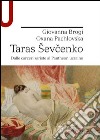 Taras Sevcenko. Dalle carceri zariste al Pantheon ucraino libro