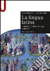 La lingua latina. Fondamenti di morfologia e sintassi. Con esercizi libro di Fucecchi Marco Graverini Luca