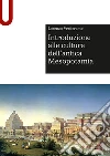 Introduzione alle culture dell'antica Mesopotamia libro