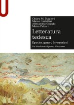 Letteratura tedesca. Vol. 1: Dal Medioevo al primo Novecento