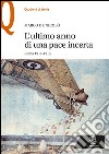 L'ultimo anno di una pace incerta. Roma 1914-1915 libro di De Nicolò Marco