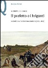 Il prefetto e i briganti. La Calabria e l'unificazione italiana (1861-1865) libro