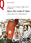 Quel che resta di Mao. Apogeo e rimozione di un mito occidentale libro