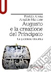 Augusto e la creazione del Principato. La questione dinastica libro