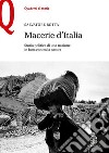 Macerie d'Italia. Storia politica di una nazione in lotta contro la natura libro di Botta Salvatore