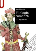 Filologia romanza. Vol. 2: Linguistica libro