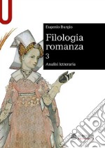 Filologia romanza. Vol. 3: Analisi letteraria libro